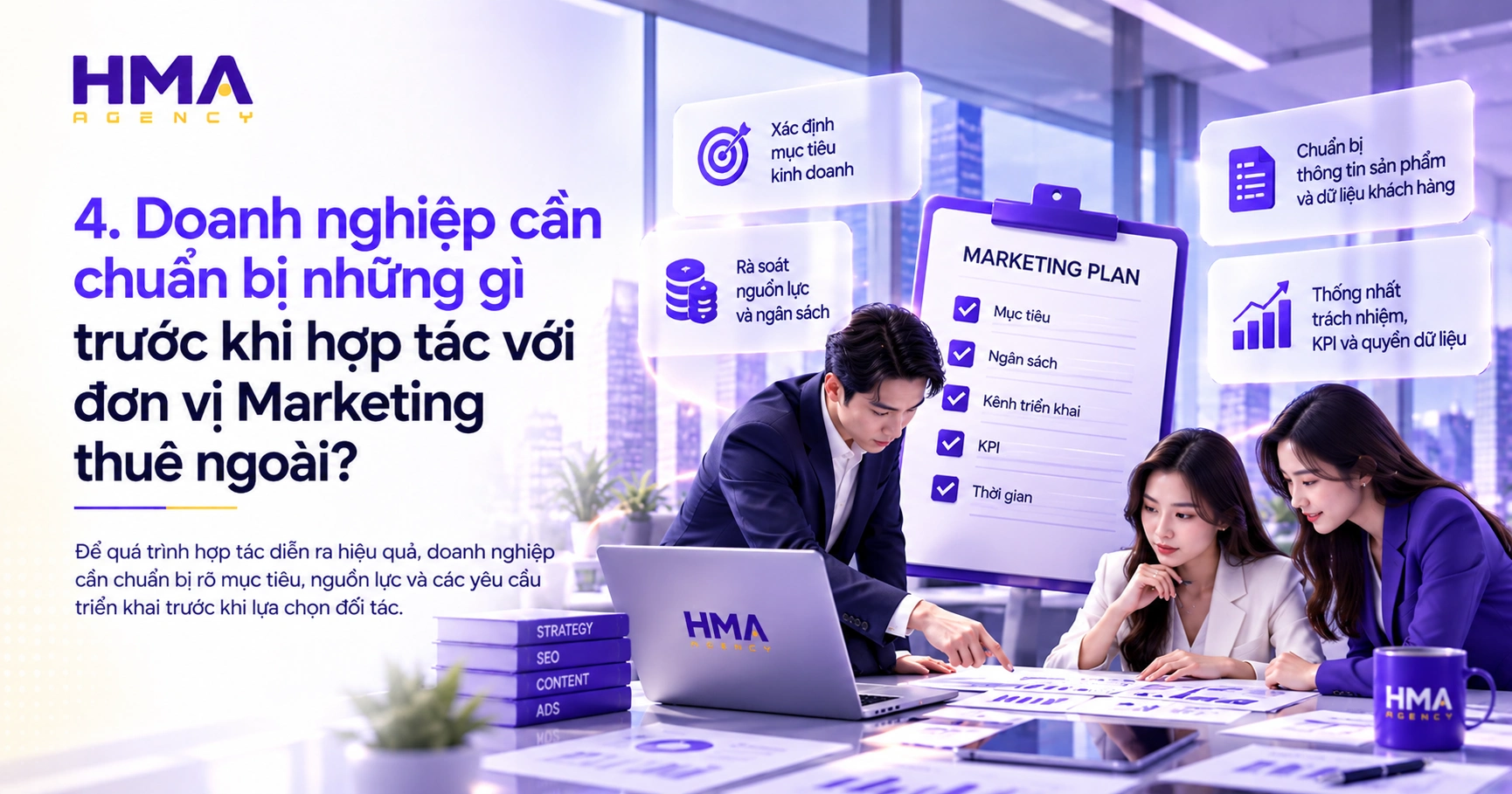 Doanh nghiệp cần chuẩn bị những gì trước khi hợp tác với đơn vị Marketing thuê ngoài