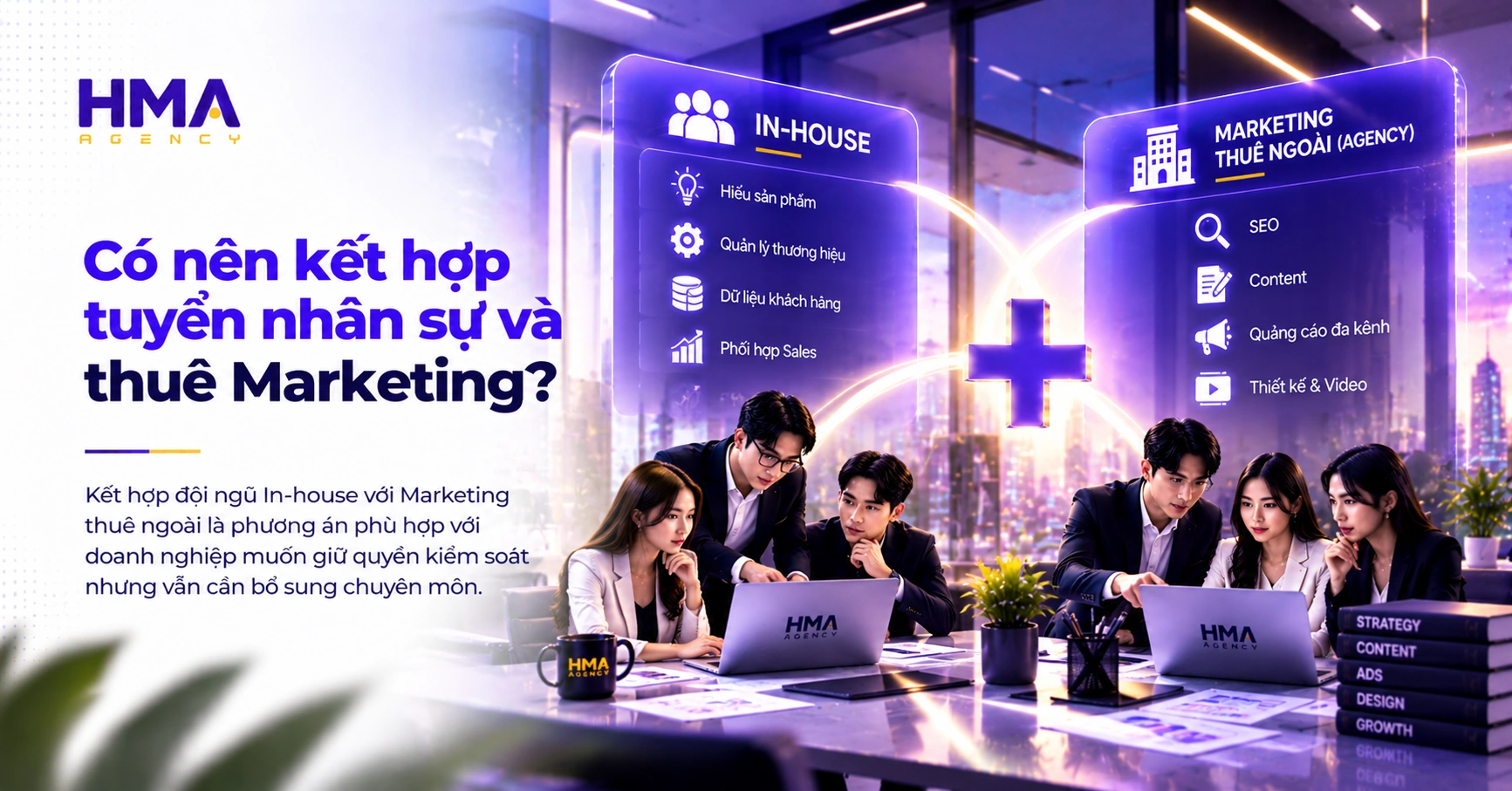 Có nên kết hợp tuyển nhân sự và thuê Marketing