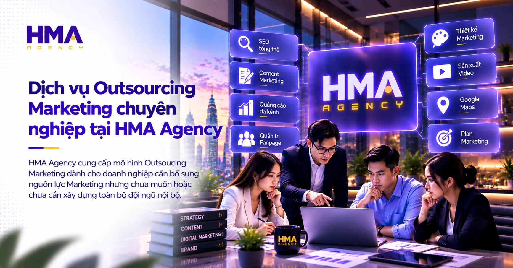 Dịch vụ Outsourcing Marketing chuyên nghiệp tại HMA Agency