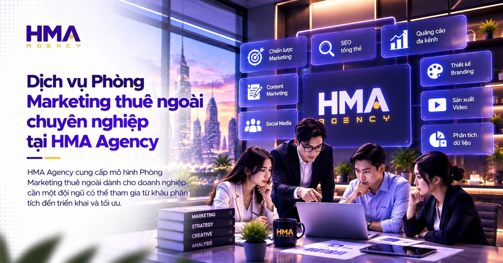 Dịch vụ Phòng Marketing thuê ngoài chuyên nghiệp tại HMA Agency