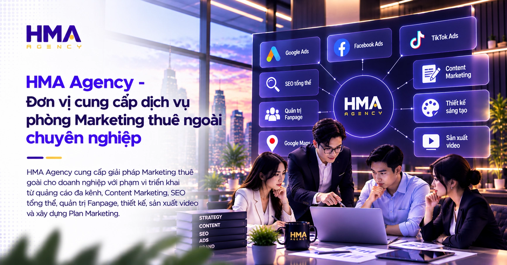 HMA Agency - Đơn vị cung cấp dịch vụ phòng Marketing thuê ngoài chuyên nghiệp