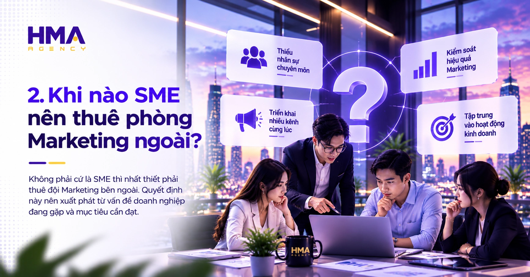 Khi nào SME nên thuê phòng Marketing ngoài